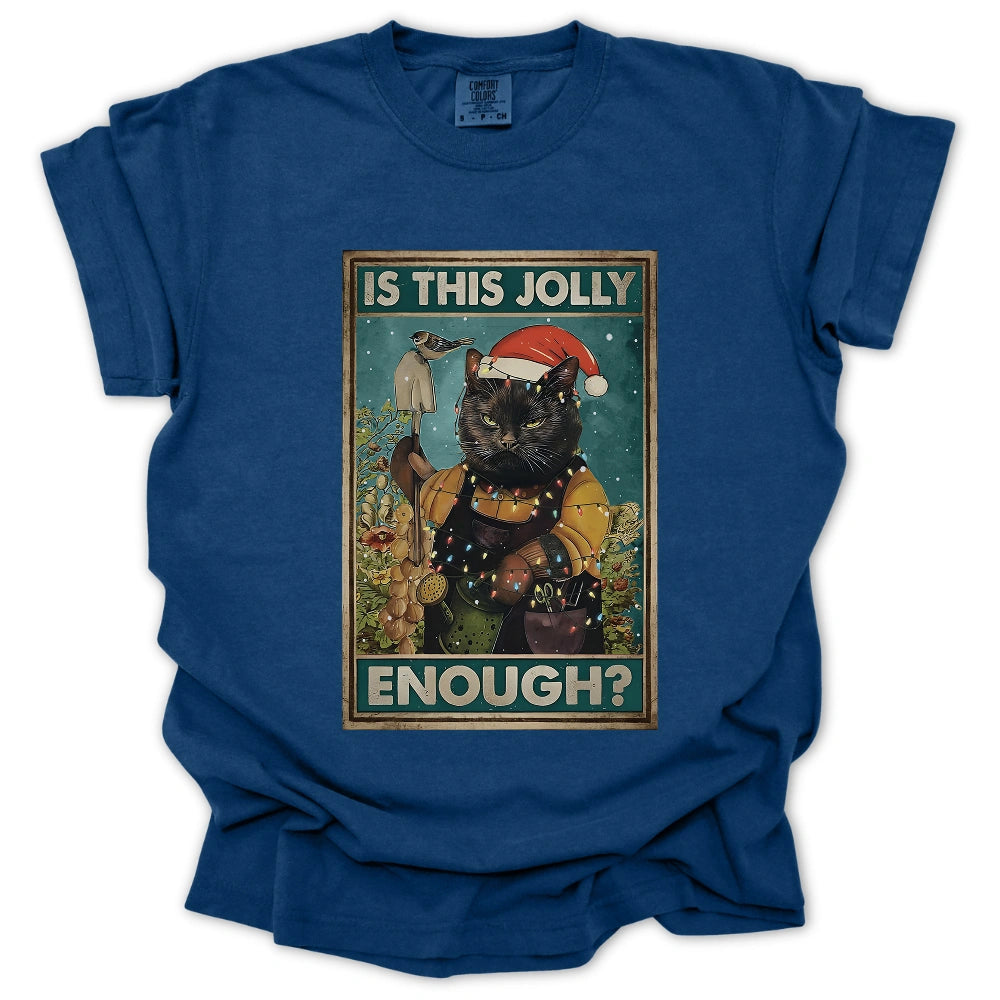 Is This Jolly Enough T-Shirt