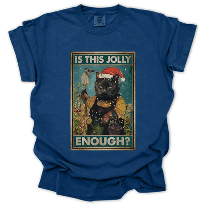 Is This Jolly Enough T-Shirt
