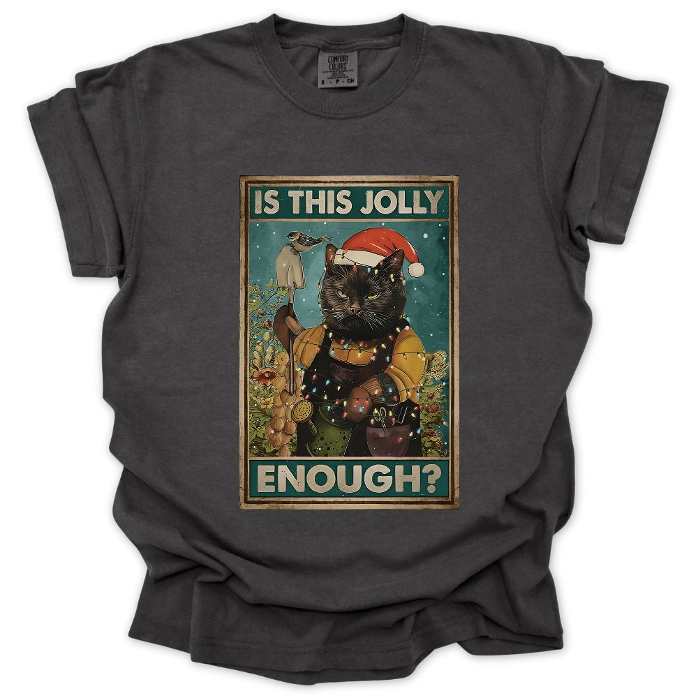 Is This Jolly Enough T-Shirt