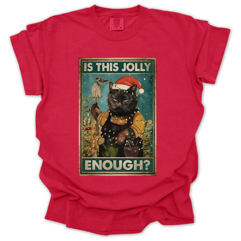 Is This Jolly Enough T-Shirt