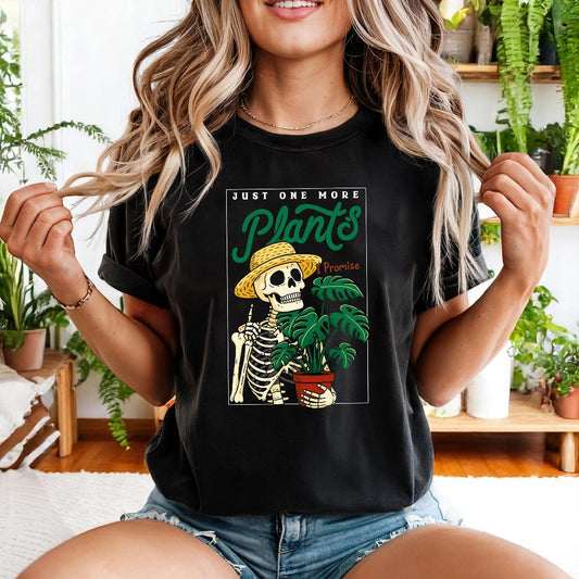 Just One More Plant T-shirt