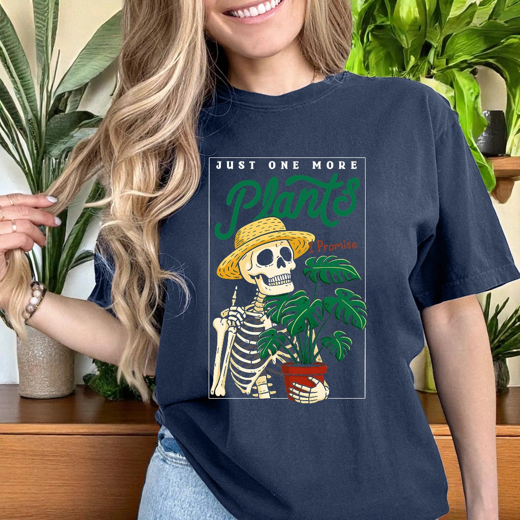 Just One More Plant T-shirt