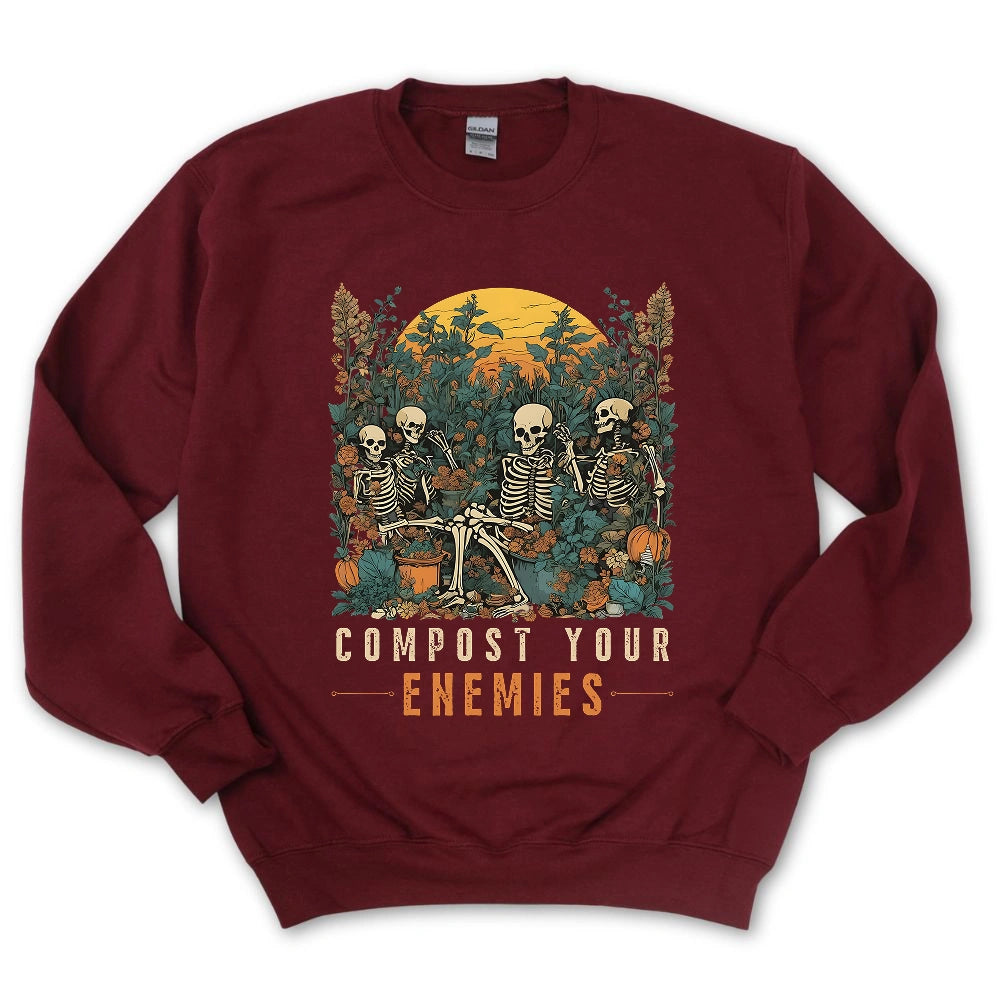 Compost Your Enemies Sweatshirt