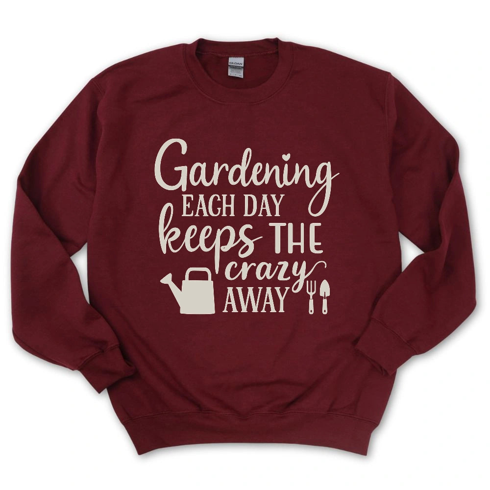 Gardening Keeps Crazy Away Sweatshirt