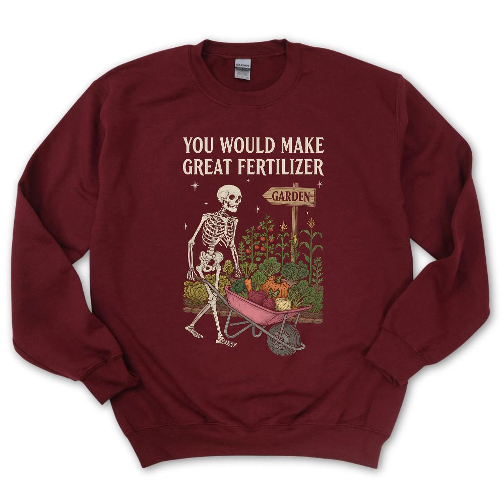 Great Fertilizer Sweatshirt