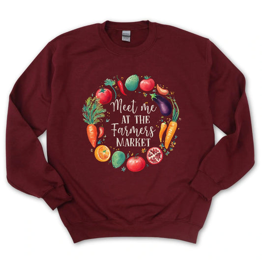 Meet Me At The Farmers Market Sweatshirt