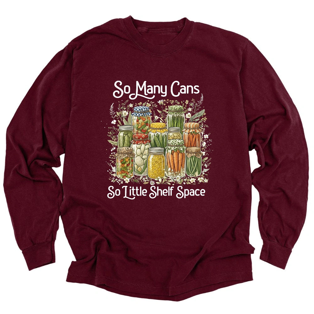 So Many Cans Long Sleeve T-shirt