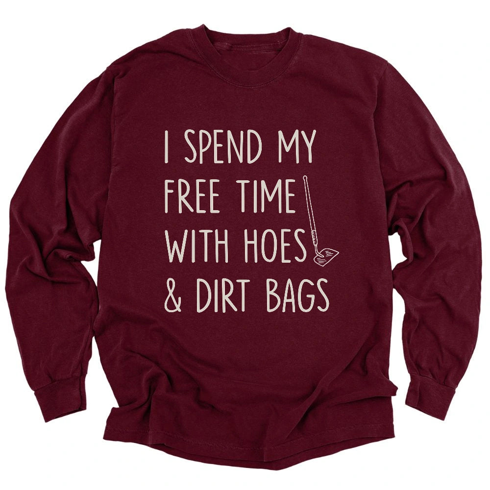 Spend Time With Hoes & Dirty Bags Long Sleeve T-shirt