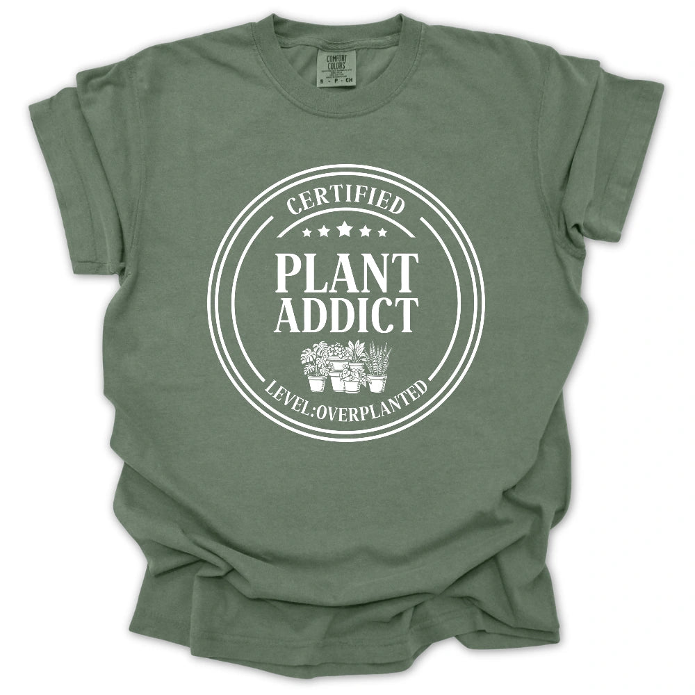 Certified Plant Addict T-shirt