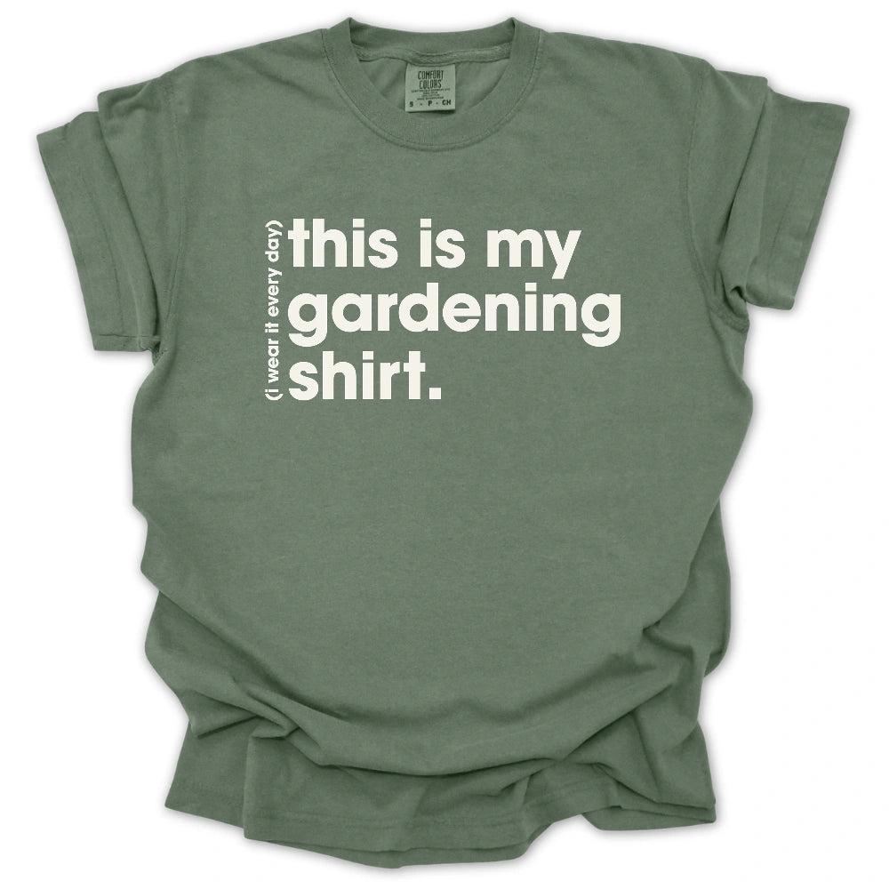 Everyday Gardening T-Shirt