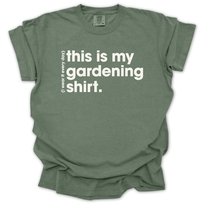 Everyday Gardening T-Shirt