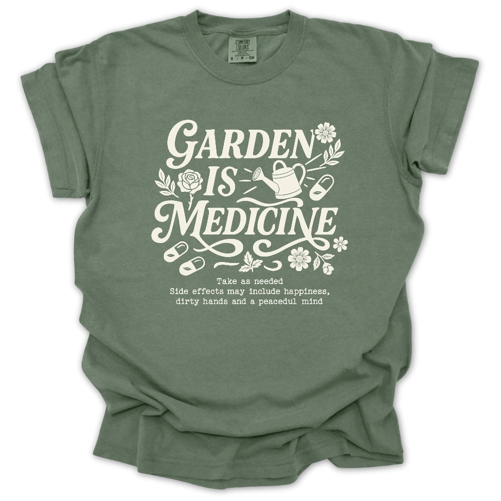 Garden Is My Medicine T-shirt