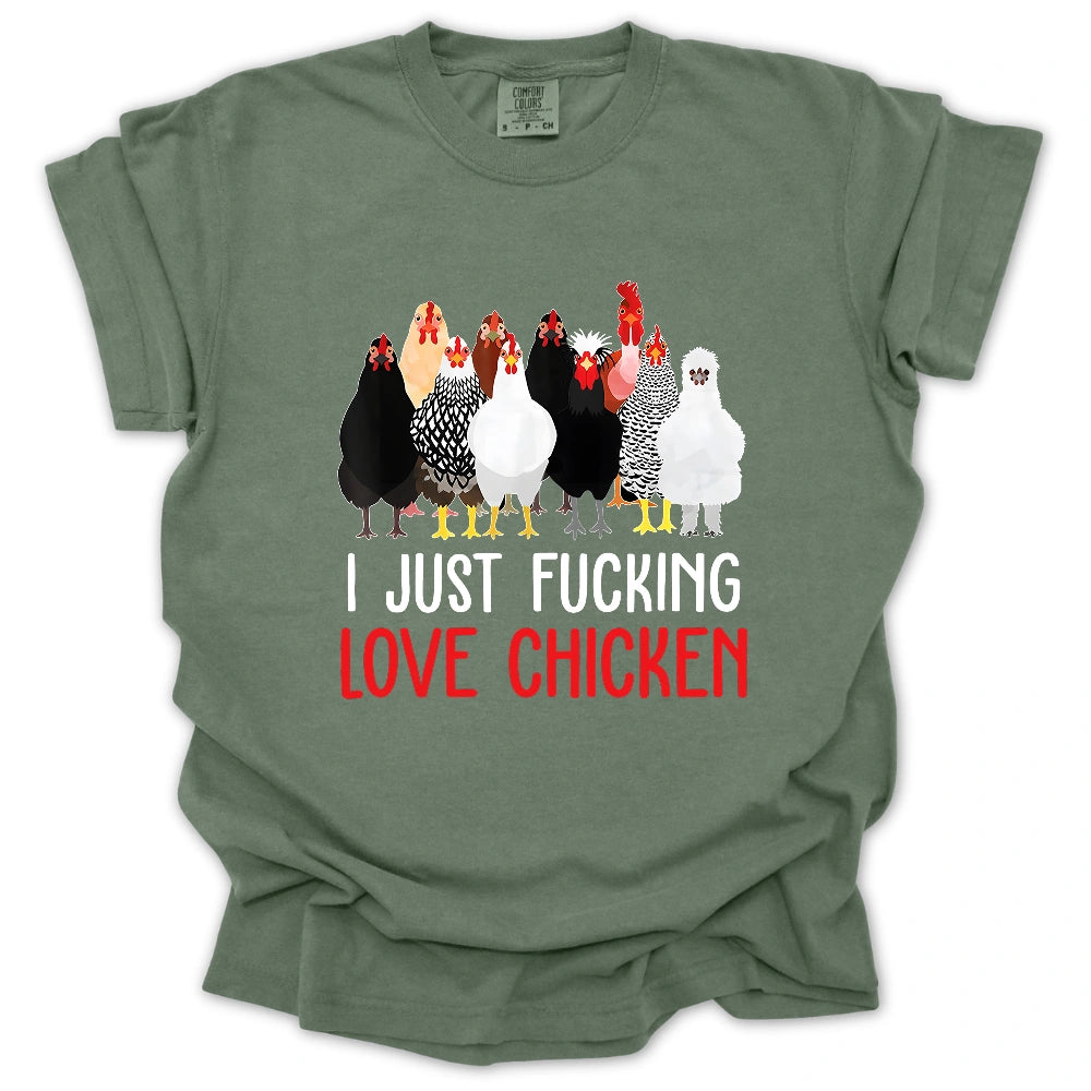 I Just F* Love Chicken T-Shirt