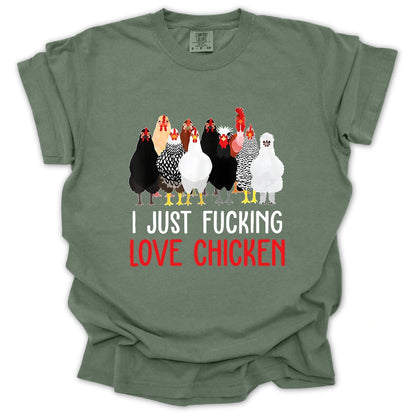 I Just F* Love Chicken T-Shirt