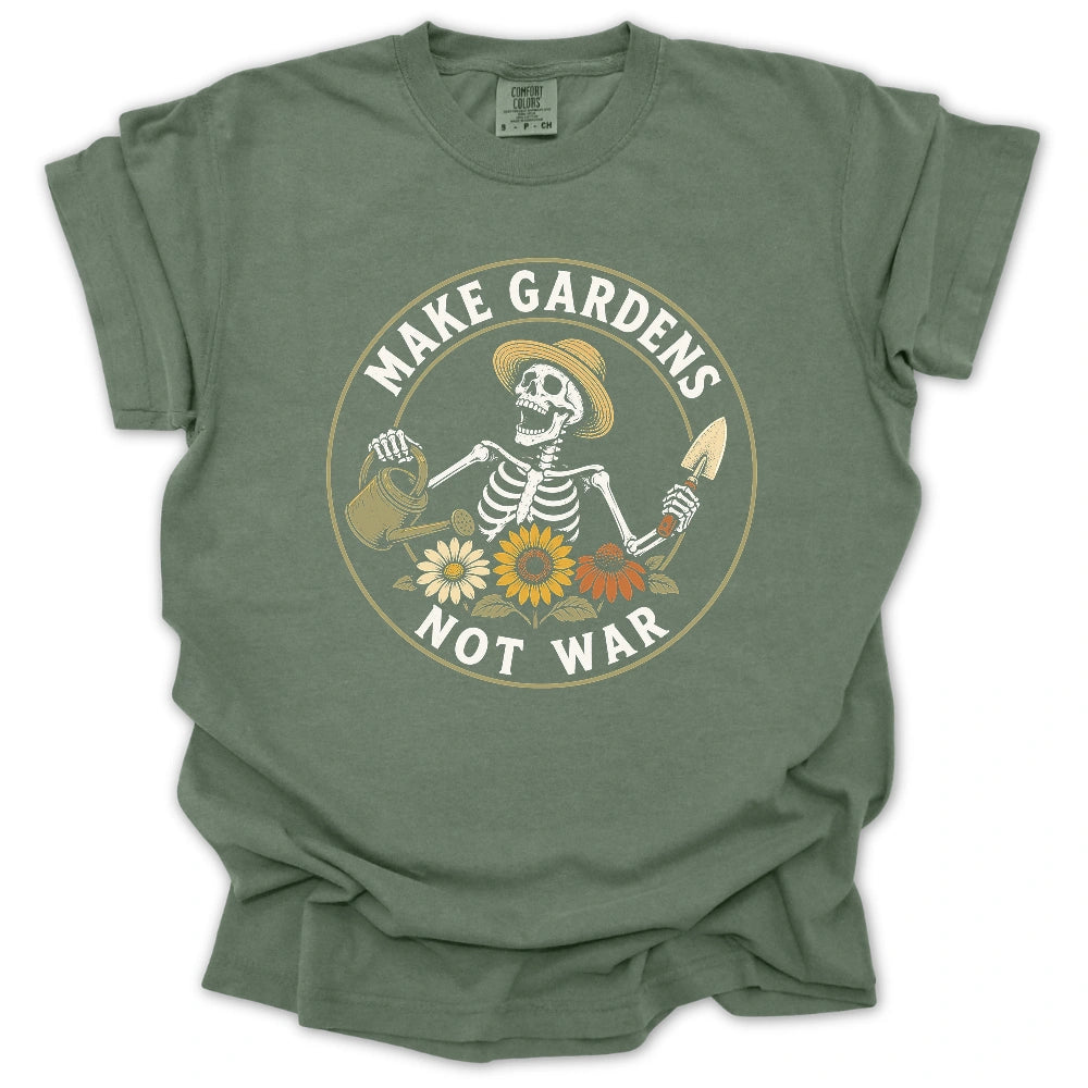 Make Gardens Not War T-shirt