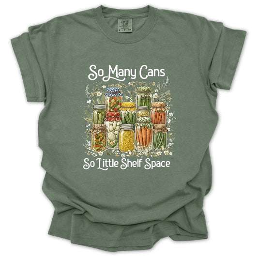 So Many Cans T-Shirt