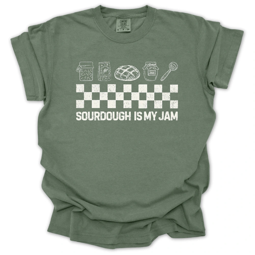 Sourdough Is My Jam T-Shirt