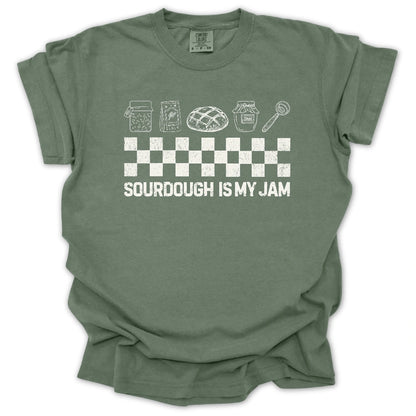 Sourdough Is My Jam T-Shirt