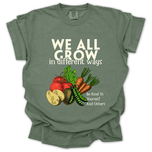 We Grow In Different Ways T-Shirt