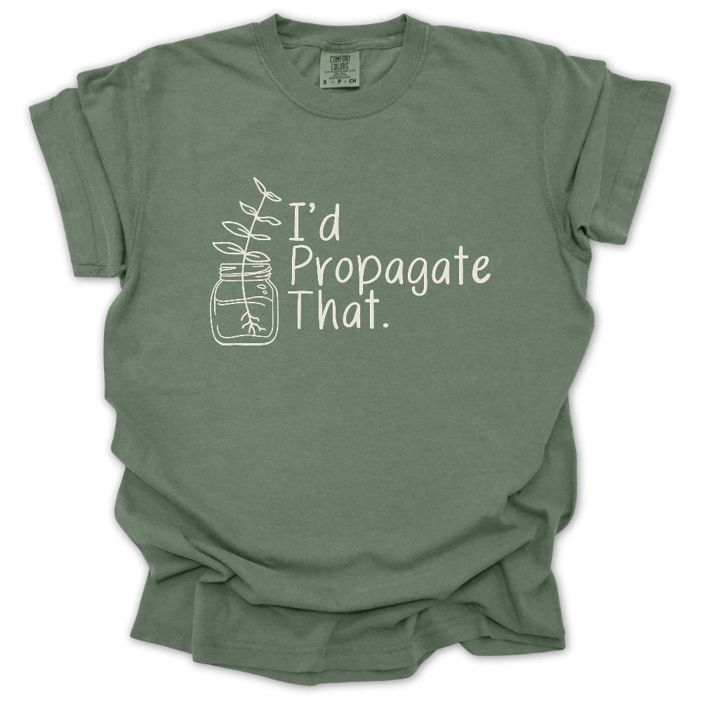 ľd Propagate That T-Shirt