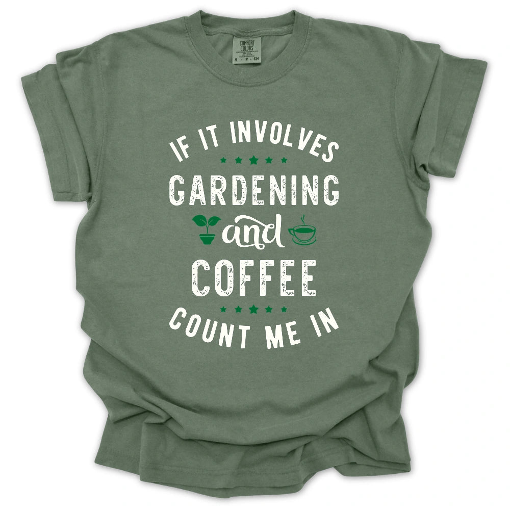 Gardening & Coffee T-Shirt