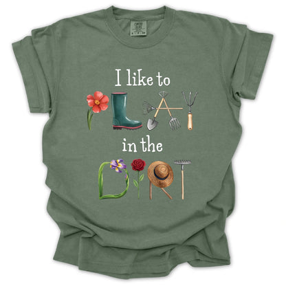 I Like To Play In The Dirt T-Shirt