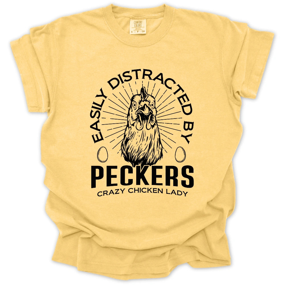 Easily Distracted By Peckers T-Shirt