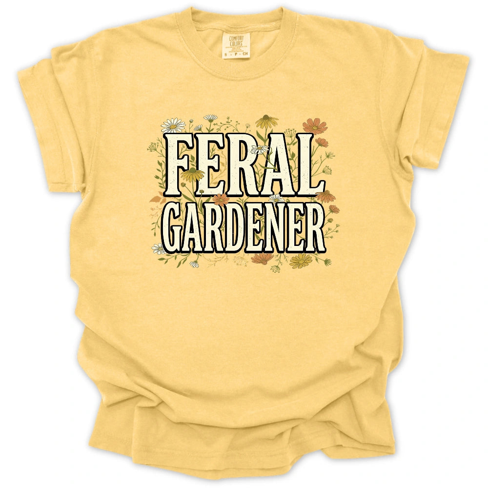 Feral Wildflower Gardener T-shirt