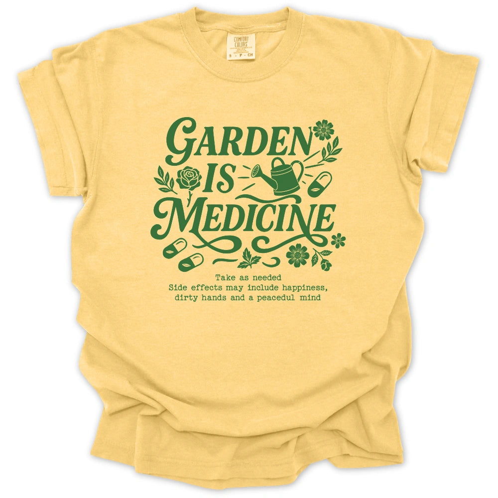 Garden Is My Medicine T-shirt