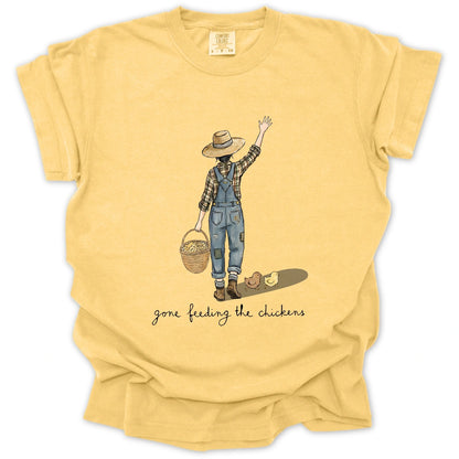 Gone Feeding The Chickens T-Shirt