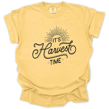 It's Harvest Time T-Shirt