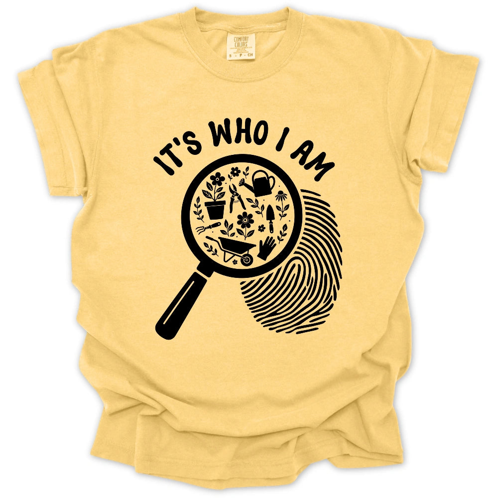 It’s Who I Am T-shirt