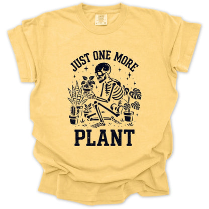 Just One More Plant T-Shirt