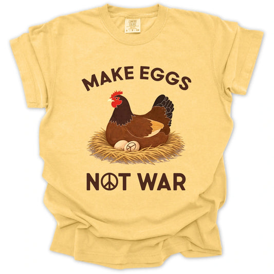 Make Eggs Not War T-Shirt