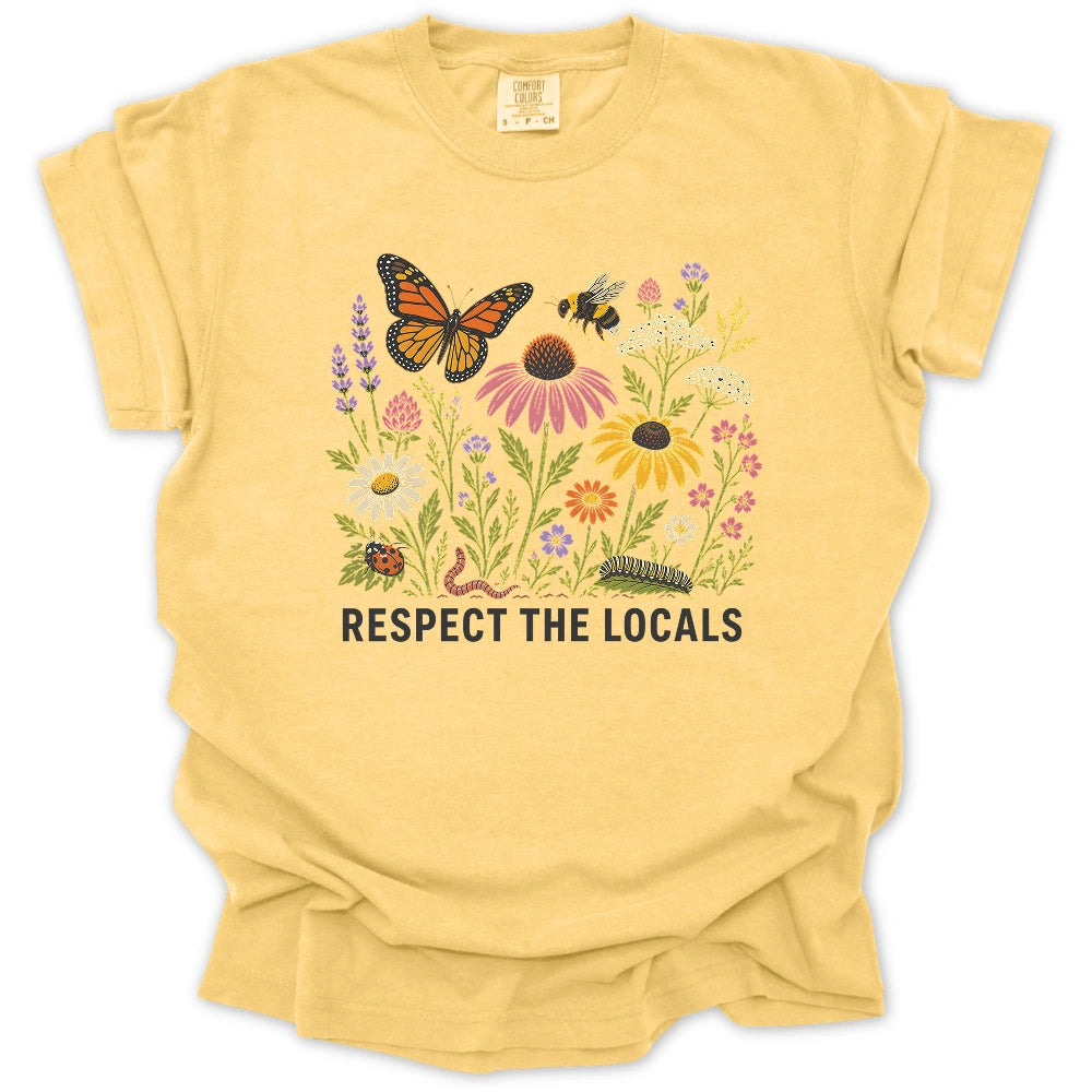 Respect the Locals – Pollinator & Wildflower Garden T-shirt