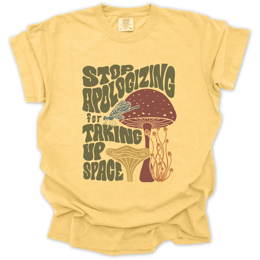 Stop Apologizing T-Shirt