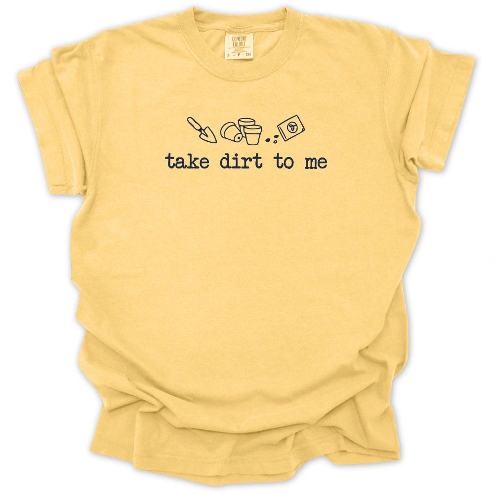 Talk Dirt To Me T-shirt