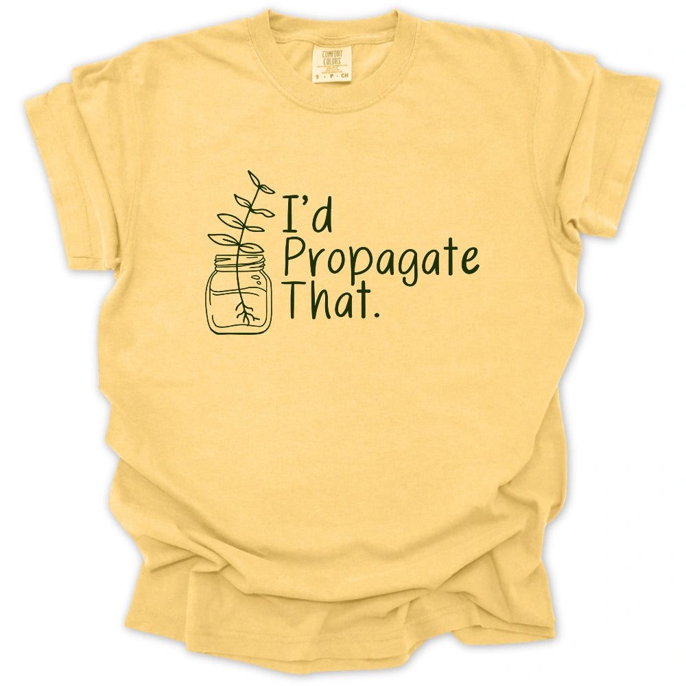 ľd Propagate That T-Shirt