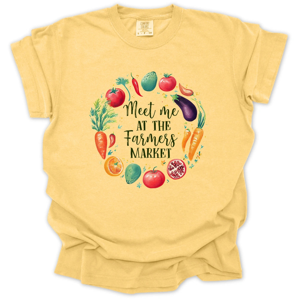 Meet Me At The Farmers Market T-shirt