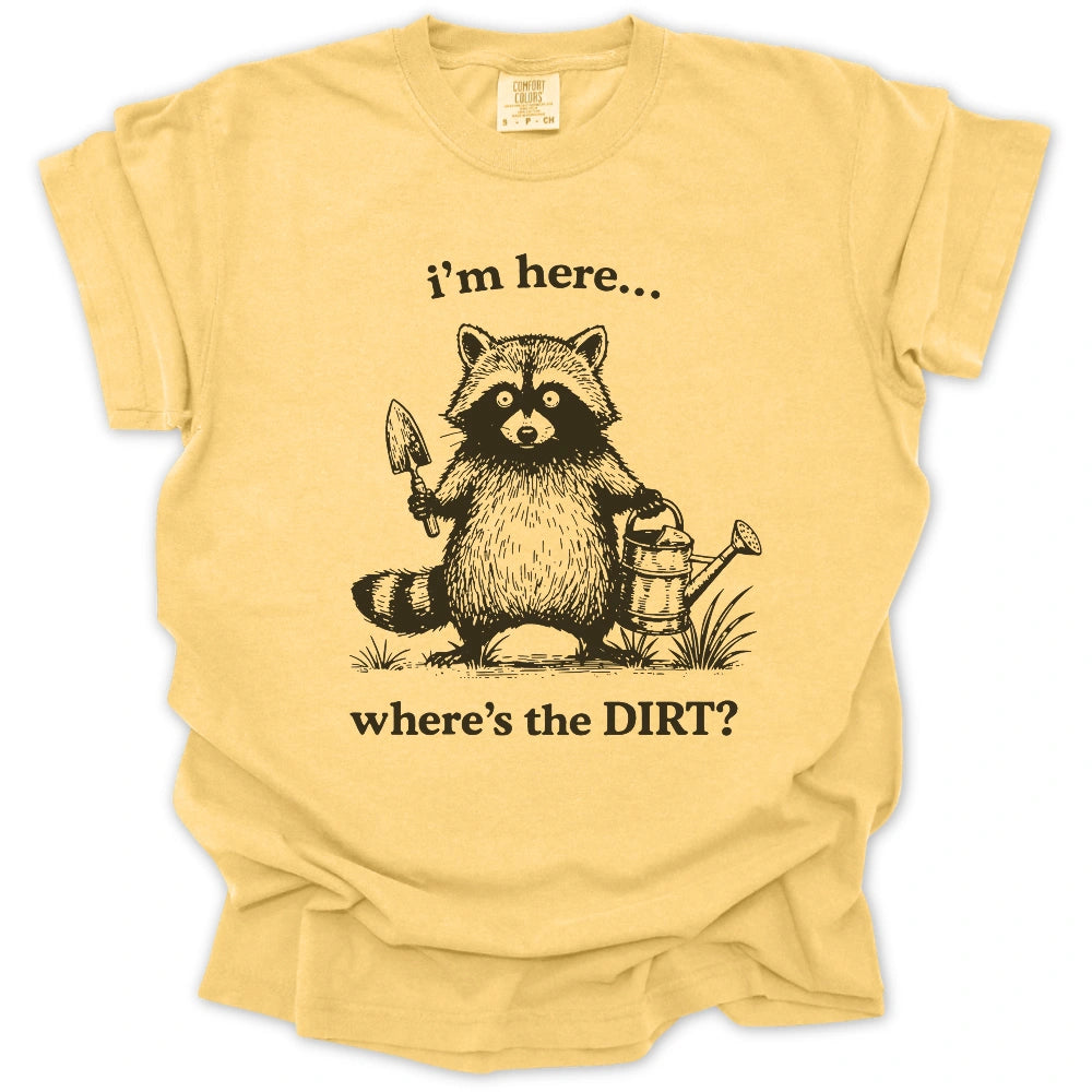 Where’s the DIRT? T-Shirt