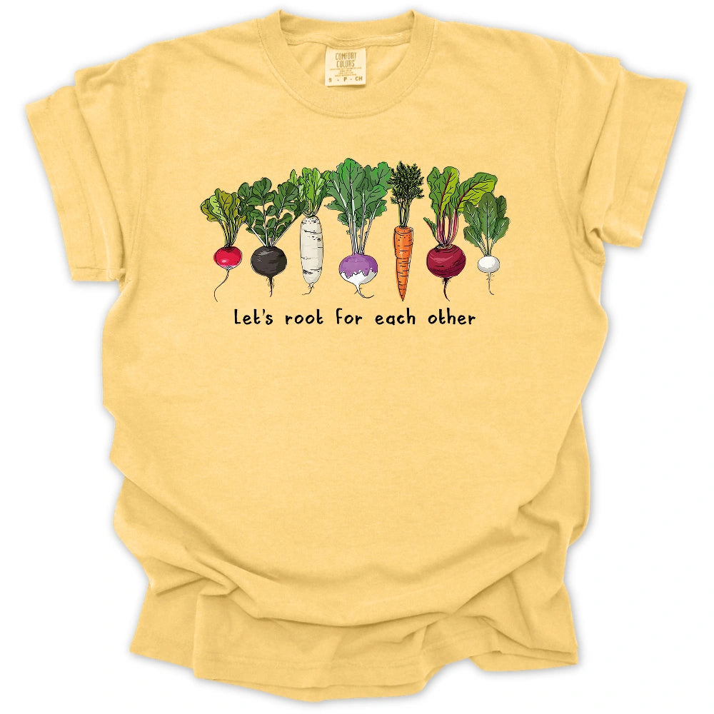 Let's Root For Each Other T-Shirt