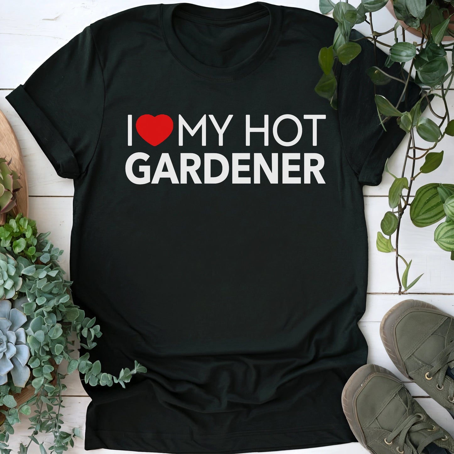 My Hot Gardener T-shirt