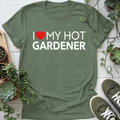 My Hot Gardener T-shirt