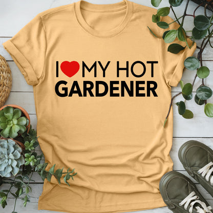 My Hot Gardener T-shirt