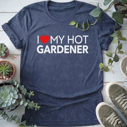My Hot Gardener T-shirt