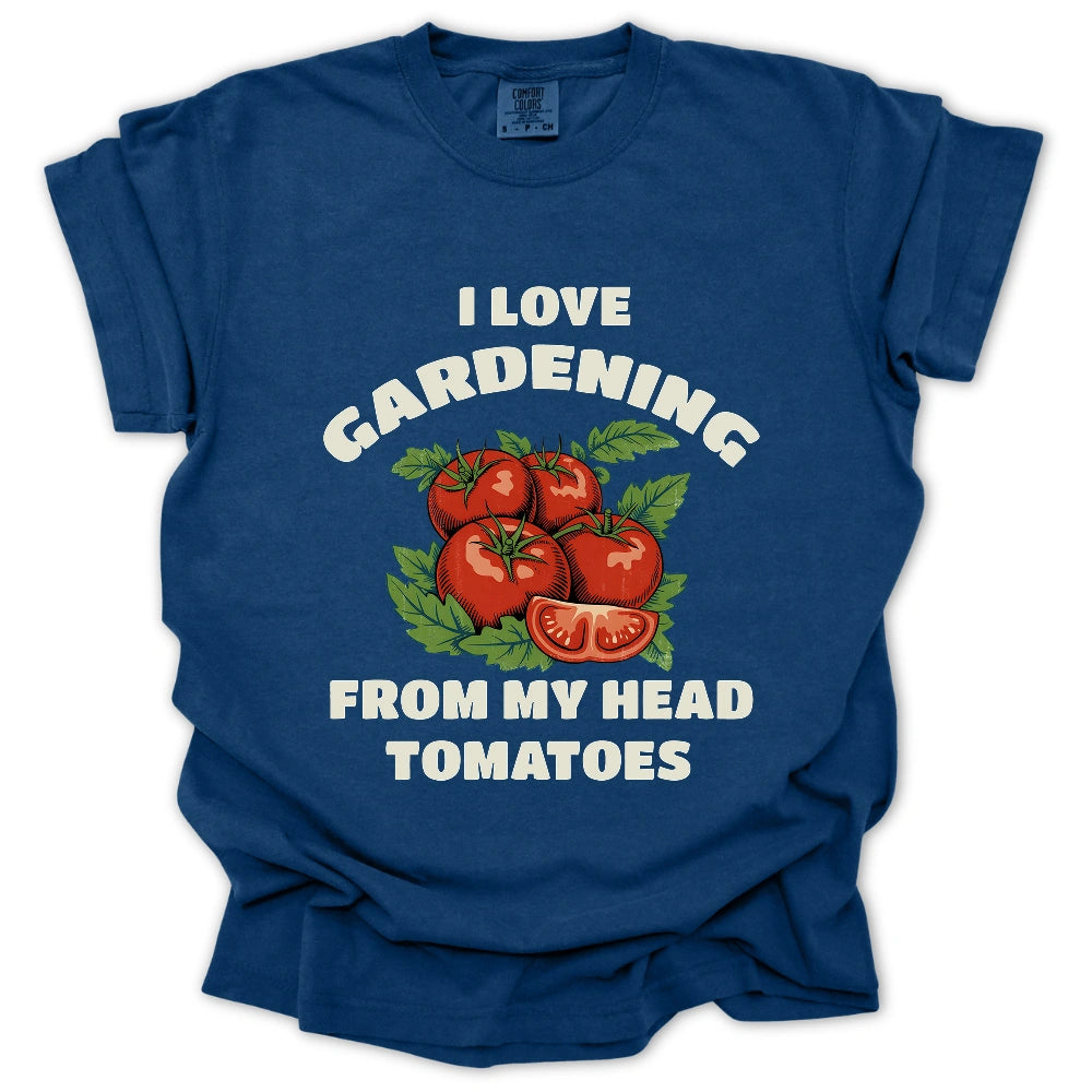Gardener From My Head Tomatoes T-Shirt