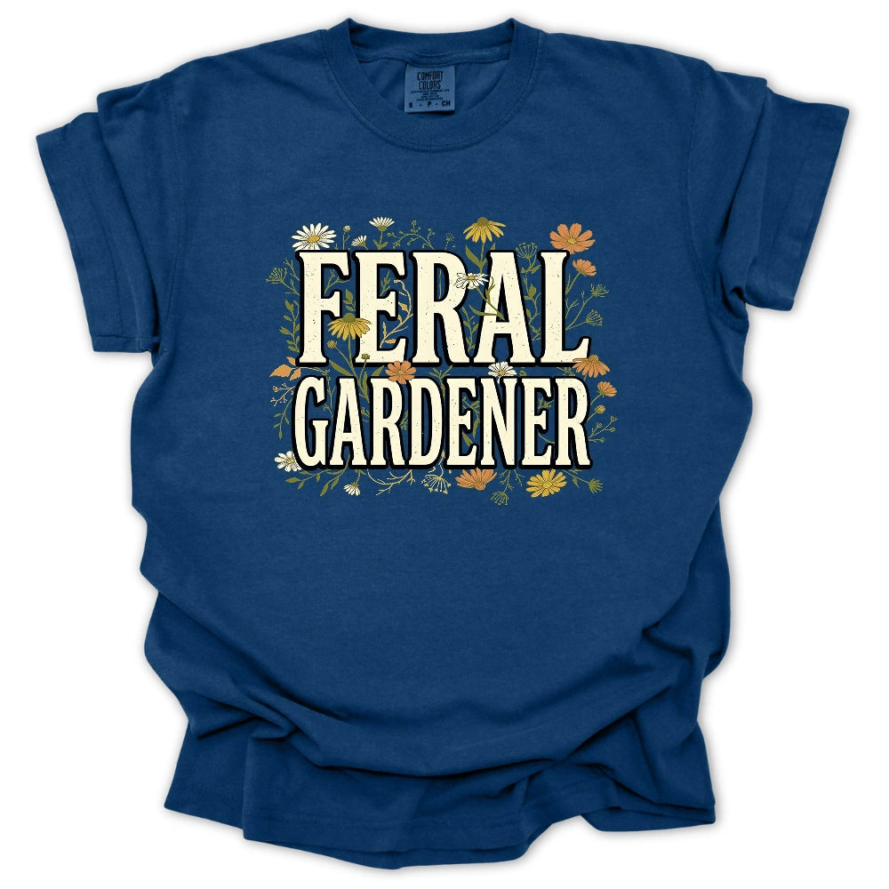 Feral Wildflower Gardener T-shirt