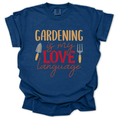 Gardening Is My Love Language T-Shirt