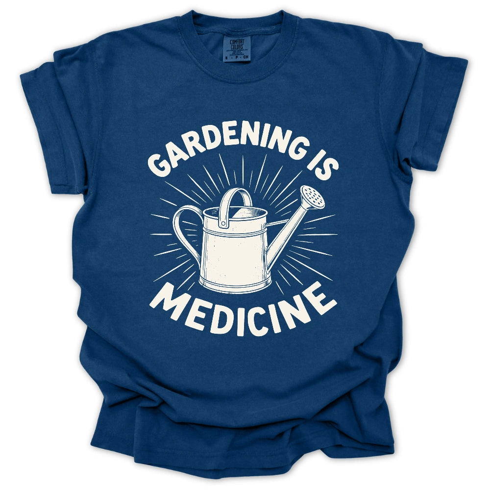 Gardening Is My Medicine T-shirt