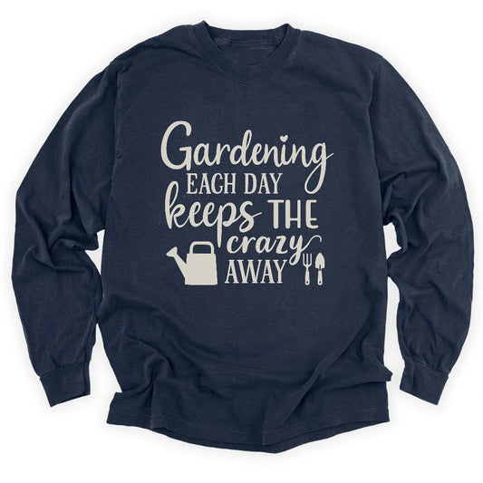Gardening Keeps Crazy Away Long Sleeve T-shirt
